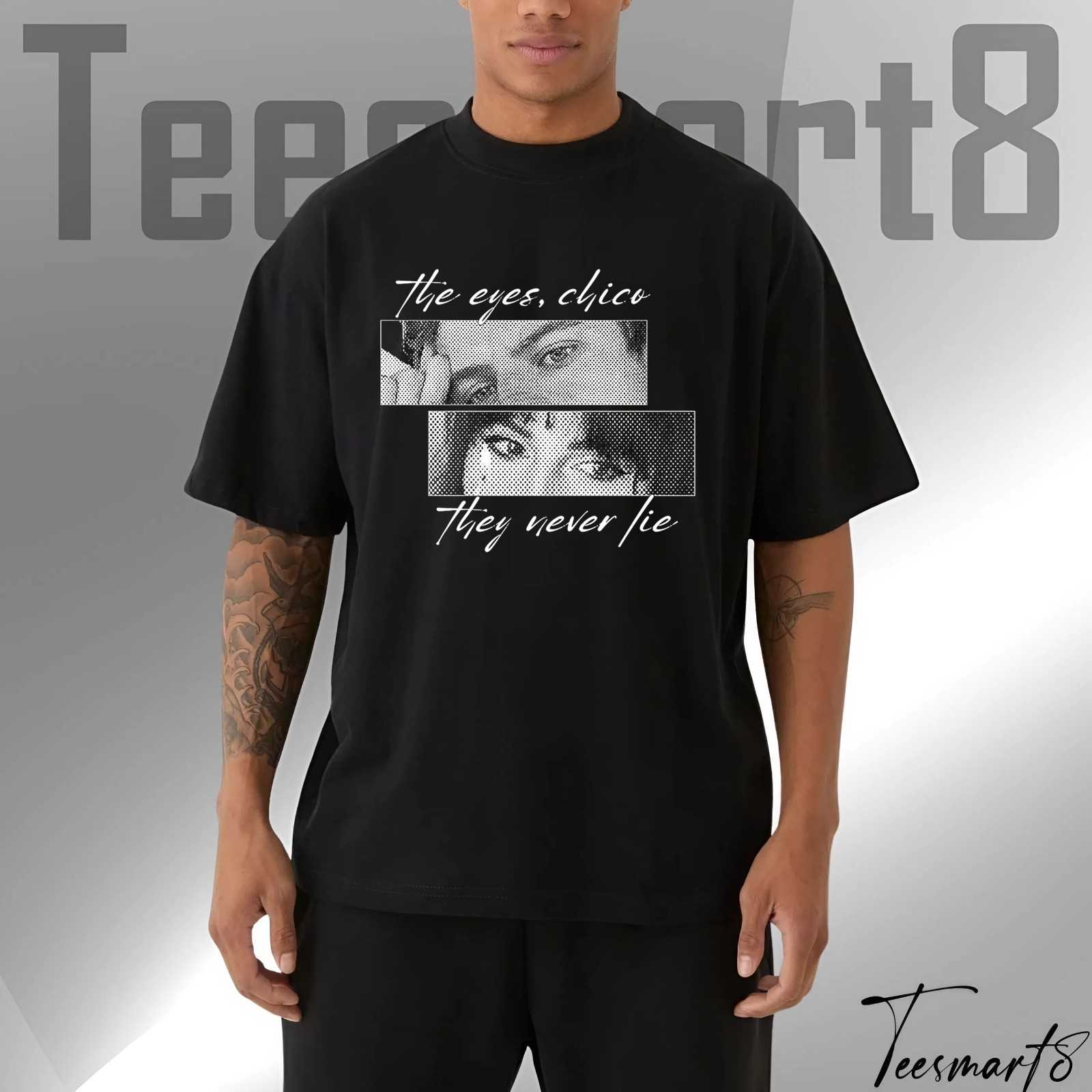 Scarface Quote Tee – “the Eyes Chico Never Lie” Retro Streetwear Shirt